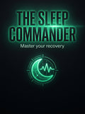 The Sleep Commander: Advanced Recovery Blueprint